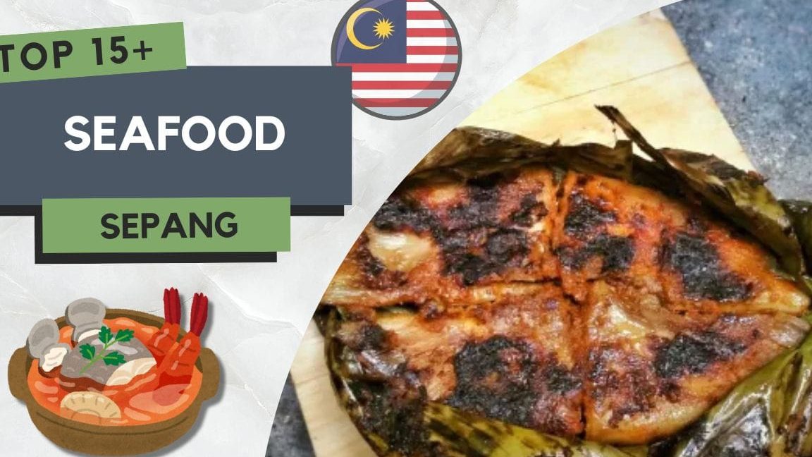 10 kedai ikan bakar di sepang malaysia yang wajib anda cuba