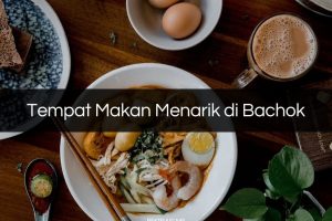 Senarai Terbaik Kedai Ikan Bakar di Bachok, Malaysia: Panduan Makanan Laut Sedap